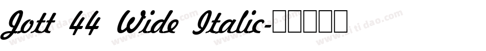 Jott 44 Wide Italic字体转换